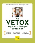 Cover: Mit VETOX vegetarisch-vegan abnehmen - Gr&auml;fe und Unzer