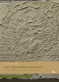 Cover: Das &raquo;Mannsfeldische Monument&laquo;. Ein verlorenes Denkmal in seinem historischen Kontext (Kleine Hefte Denkmalpflege 16) - Landesamt f. Denkmalpflege u. Arch&auml;ologie Sachsen-Anhalt