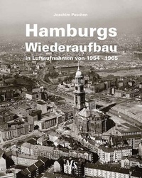 Abbildung von: Hamburgs Wiederaufbau in Luftaufnahmen von 1954 - 1965 - Medien-Verlag Schubert