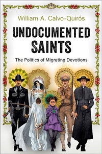 Abbildung von: Undocumented Saints - OUP eBook