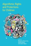 Cover: Algorithmic Rights and Protections for Children - MIT Press