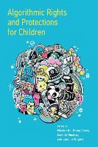 Enlarge image Cover: Algorithmic Rights and Protections for Children - MIT Press