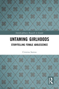 Abbildung von: Untaming Girlhoods - Routledge
