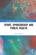 Cover: Sport, Sponsorship and Public Health - Routledge