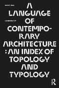 Cover: A Language of Contemporary Architecture - Routledge