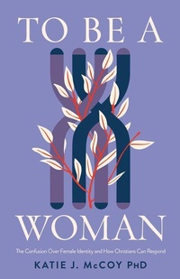 Enlarge image Cover: To Be a Woman - LifeWay Christian Resources