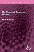 Cover: The Novels of Simone de Beauvoir - Routledge