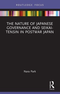 Abbildung von: The Nature of Japanese Governance and Seikai-Tensin in Postwar Japan - Routledge