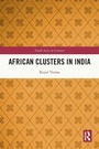 Cover: African Clusters in India - Routledge India