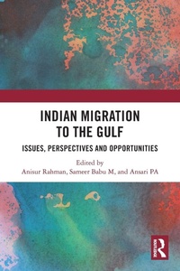 Enlarge image Cover: Indian Migration to the Gulf - Routledge India
