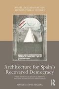 Cover: Architecture for Spain's Recovered Democracy - Routledge