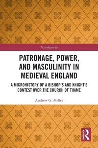 Enlarge image Cover: Patronage, Power, and Masculinity in Medieval England - Routledge