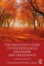 Cover: The Minister's Guide to Psychological Disorders and Treatments - Routledge