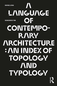 Abbildung von: A Language of Contemporary Architecture - Routledge