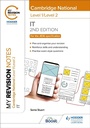 Cover: My Revision Notes: Level 1/Level 2 Cambridge National in IT: Second Edition - Hodder Education