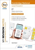 Cover: My Revision Notes: Level 1/Level 2 Cambridge National in IT: Second Edition - Hodder Education