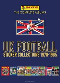 Abbildung von: Panini UK Football Sticker Collections 1978-1985 - Bloomsbury Sport
