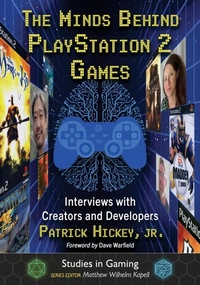 Abbildung von: The Minds Behind PlayStation 2 Games - McFarland & Co Inc