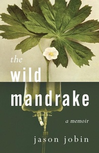Enlarge image Cover: The Wild Mandrake - Dundurn Group Ltd