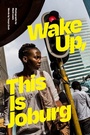 Cover: Wake Up, This Is Joburg - De Gruyter