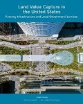 Cover: Land Value Capture in the United States: Funding Infrastructure and Local Government Services - Lincoln Institute of Land Policy