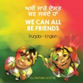 Cover: We Can All Be Friends (Punjabi-English) - Language Lizard, LLC
