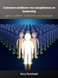 Cover: Comment am&eacute;liorer vos comp&eacute;tences en leadership - Babelcube Inc.