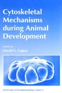 Cover: Cytoskeletal Mechanisms During Animal Development - Academic Press
