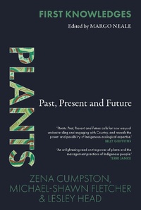 Abbildung von: First Knowledges Plants - Thames & Hudson Australia Pty Ltd