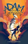 Cover: Adam and the Witch Queen - Carolyn Johnson