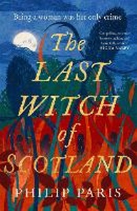 Enlarge image Cover: The Last Witch of Scotland - Black and White Publishing