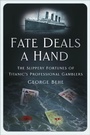 Cover: Fate Deals a Hand - The History Press Ltd