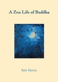 Cover: A Zen Life of Buddha - Sumeru Press Inc.
