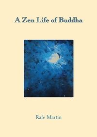 Enlarge image Cover: A Zen Life of Buddha - Sumeru Press Inc.