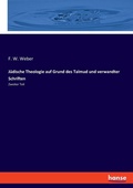 Cover: Juedische Theologie auf Grund des Talmud und verwandter Schriften - Hansebooks