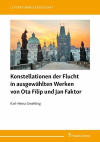 Abbildung von: Konstellationen der Flucht in ausgewählten Werken von Ota Filip und Jan Faktor - Frank & Timme