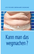 Cover: Kann man das wegmachen - BoD - Books on Demand