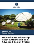 Cover: Entwurf einer Microstrip-Patch-Antenne mit dem Advanced Design System - Verlag Unser Wissen