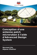 Cover: Conception d'une antenne patch microruban a l'aide d'Advanced Design System - Editions Notre Savoir