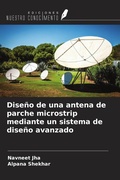 Cover: Dise&ntilde;o de una antena de parche microstrip mediante un sistema de dise&ntilde;o avanzado - Ediciones Nuestro Conocimiento