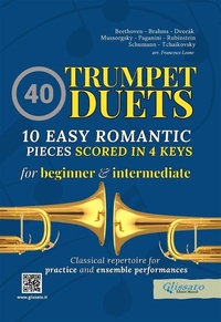 Abbildung von: 40 Trumpet Duets - 10 Easy Romantic Pieces scored in 4 keys - Glissato Edizioni Musicali