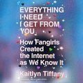 Cover: Everything I Need I Get from You - Blackstone Publishing