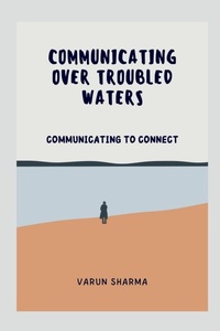 Enlarge image Cover: Communicating Over Troubled Waters - Notion Press