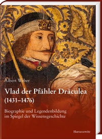 Abbildung von: Vlad der Pfähler Draculea (1431-1476) - Harrassowitz Verlag