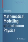 Cover: Mathematical Modelling of Continuum Physics - Birkhäuser