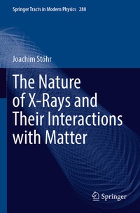 Enlarge image Cover: The Nature of X-Rays and Their Interactions with Matter - Springer