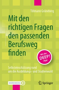 Abbildung von: Mit den richtigen Fragen den passenden Berufsweg finden - Springer