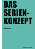 Cover: Das Serienkonzept - Herbert von Halem Verlag