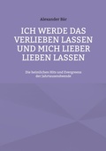 Cover: Ich werde das Verlieben lassen und mich lieber lieben lassen - BoD - Books on Demand