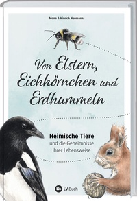Abbildung von: Von Elstern, Eichhörnchen und Erdhummeln - Landwirtschaftsverlag